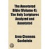 Annotated Bible (Volume 4); The Holy Scriptures Analyzed and