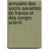 Annuaire Des Socits Savantes de France Et Des Congrs Scienti