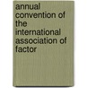 Annual Convention of the International Association of Factor door International A