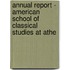 Annual Report - American School of Classical Studies at Athe