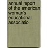 Annual Report of the American Woman's Educational Associatio by American Woman'S. Educational Association