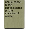 Annual Report of the Commissioner on the Statistics of Minne door Bureau Minnesota. Stat