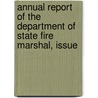 Annual Report of the Department of State Fire Marshal, Issue door Onbekend