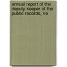 Annual Report of the Deputy Keeper of the Public Records, Vo door Office Great Britain.