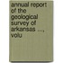Annual Report of the Geological Survey of Arkansas ..., Volu