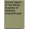 Annual Report of the Library Trustees of Dedham, Massachuset door Anonymous Anonymous