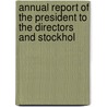 Annual Report of the President to the Directors and Stockhol door Missouri Pacifi