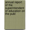 Annual Report of the Superintendent of Education on the Publ by Nova Scotia. Su