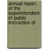 Annual Report of the Superintendent of Public Instruction of