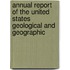 Annual Report of the United States Geological and Geographic