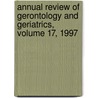 Annual Review of Gerontology and Geriatrics, Volume 17, 1997 door Warner K. Schaie
