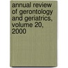 Annual Review of Gerontology and Geriatrics, Volume 20, 2000 door M. Powell Lawton