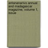 Antananarivo Annual and Madagascar Magazine, Volume 1, Issue by Anonymous Anonymous