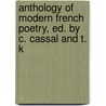 Anthology of Modern French Poetry, Ed. by C. Cassal and T. K door French Poetry