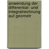 Anwendung Der Differential- Und Integralrechnung Auf Geometr door Georg Scheffers