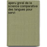 Aperu Gnral de La Science Comparative Des Langues Pour Servi door Louis Benloew