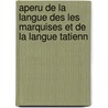 Aperu de La Langue Des Les Marquises Et de La Langue Tatienn door Wilhelm Humboldt