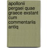 Apollonii Pergaei Quae Graece Exstant Cum Commentariis Antiq by Johan Ludvig Heiberg
