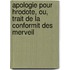 Apologie Pour Hrodote, Ou, Trait de La Conformit Des Merveil