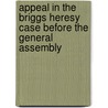 Appeal in the Briggs Heresy Case Before the General Assembly door Presbyterian Ch