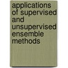 Applications Of Supervised And Unsupervised Ensemble Methods door Onbekend