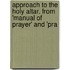 Approach to the Holy Altar. from 'Manual of Prayer' and 'Pra