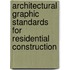 Architectural Graphic Standards For Residential Construction