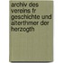 Archiv Des Vereins Fr Geschichte Und Alterthmer Der Herzogth