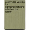 Archiv Des Vereins Fur Gemeinschaftliche Arbeiten Zur Forder door Jos Vogel