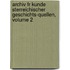 Archiv Fr Kunde Sterreichischer Geschichts-Quellen, Volume 2
