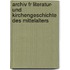 Archiv Fr Literatur- Und Kirchengeschichte Des Mittelalters