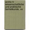Archiv Fr Wissenschaftliche Und Praktische Tierheilkunde, Vo door Onbekend