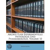 Archiv Fuer Experimentelle Pathologie Und Pharmakologie, Vol by Unknown