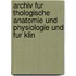 Archiv Fur Thologische Anatomie Und Physiologie Und Fur Klin