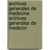 Archives Generales de Medecine Archives Generales de Medecin door Onbekend