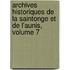 Archives Historiques de La Saintonge Et de L'Aunis, Volume 7