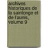 Archives Historiques de La Saintonge Et de L'Aunis, Volume 9