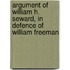 Argument of William H. Seward, in Defence of William Freeman