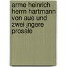 Arme Heinrich Herrn Hartmann Von Aue Und Zwei Jngere Prosale door Wilhelm Wackernagel