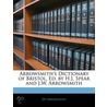 Arrowsmith's Dictionary of Bristol, Ed. by H.J. Spear and J. by Jw Arrowsmtih