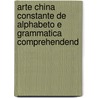 Arte China Constante de Alphabeto E Grammatica Comprehendend door Joaquim Affonso Gon�Alves