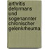 Arthritis Deformans Und Sogenannter Chronischer Gelenkrheuma