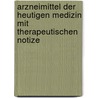 Arzneimittel Der Heutigen Medizin Mit Therapeutischen Notize by Otto Dornblüth
