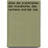 Atlas Der Krankheiten Der Mundhohle, Des Rachens Und Der Nas door Ludwig Grünwald