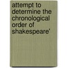Attempt to Determine the Chronological Order of Shakespeare' by Henry Paine Stokes