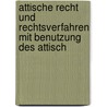 Attische Recht Und Rechtsverfahren Mit Benutzung Des Attisch by Moritz Hermann Eduard Meier