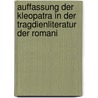 Auffassung Der Kleopatra in Der Tragdienliteratur Der Romani door Georg Hermann Moeller