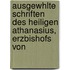 Ausgewhlte Schriften Des Heiligen Athanasius, Erzbishofs Von