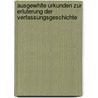 Ausgewhlte Urkunden Zur Erluterung Der Verfassungsgeschichte door Wilhelm Altmann