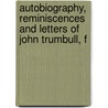 Autobiography, Reminiscences and Letters of John Trumbull, f door John Trumbull